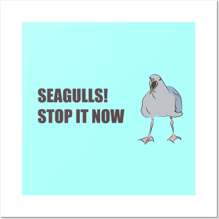 Seagulls, stop it now Posters and Art